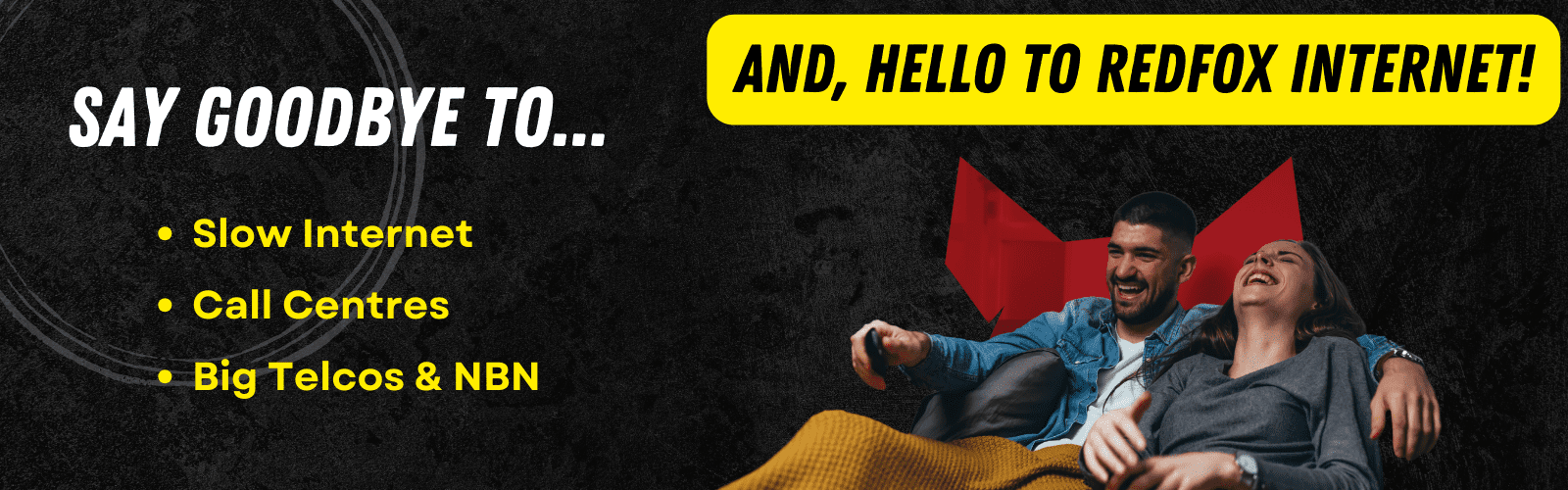 Say goodbye to slow internet, call centres and big telcos and hello to Redfox Internet
